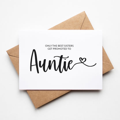 Only the Best Sisters Get Promoted to Auntie Greeting Card